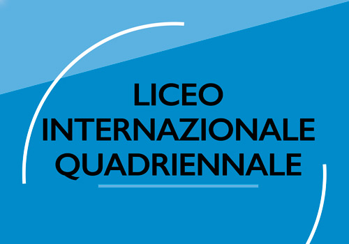 LICEO INTERNAZIONALE QUADRIENNALE